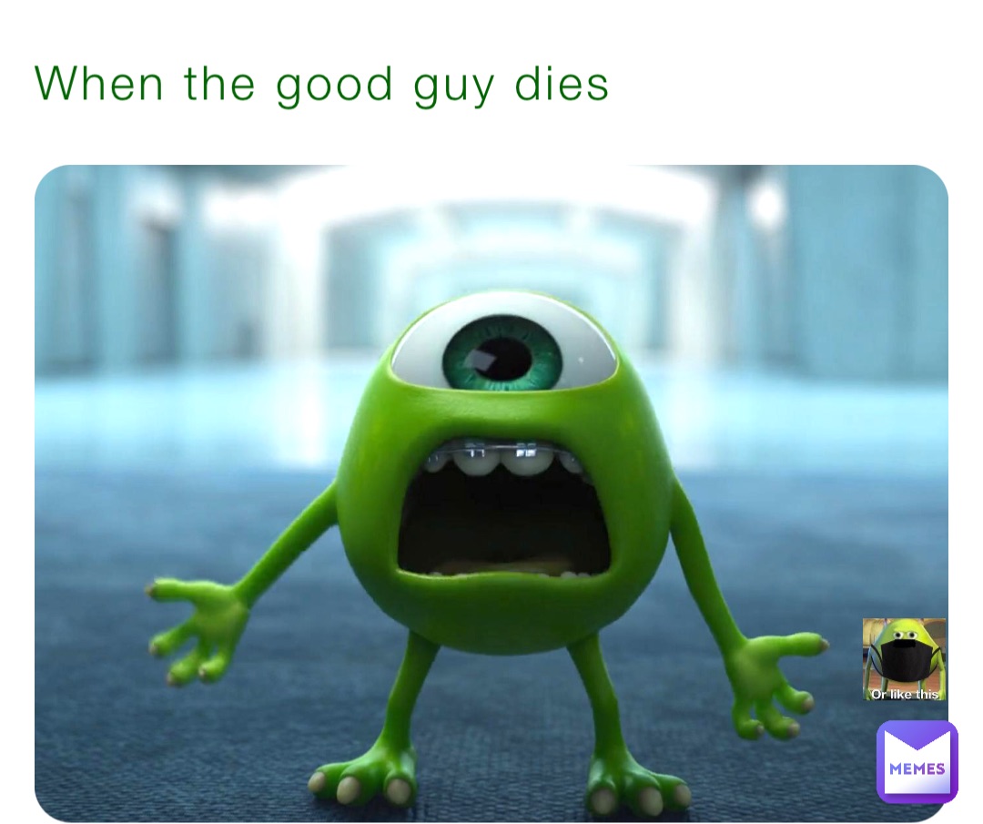 When the good guy dies