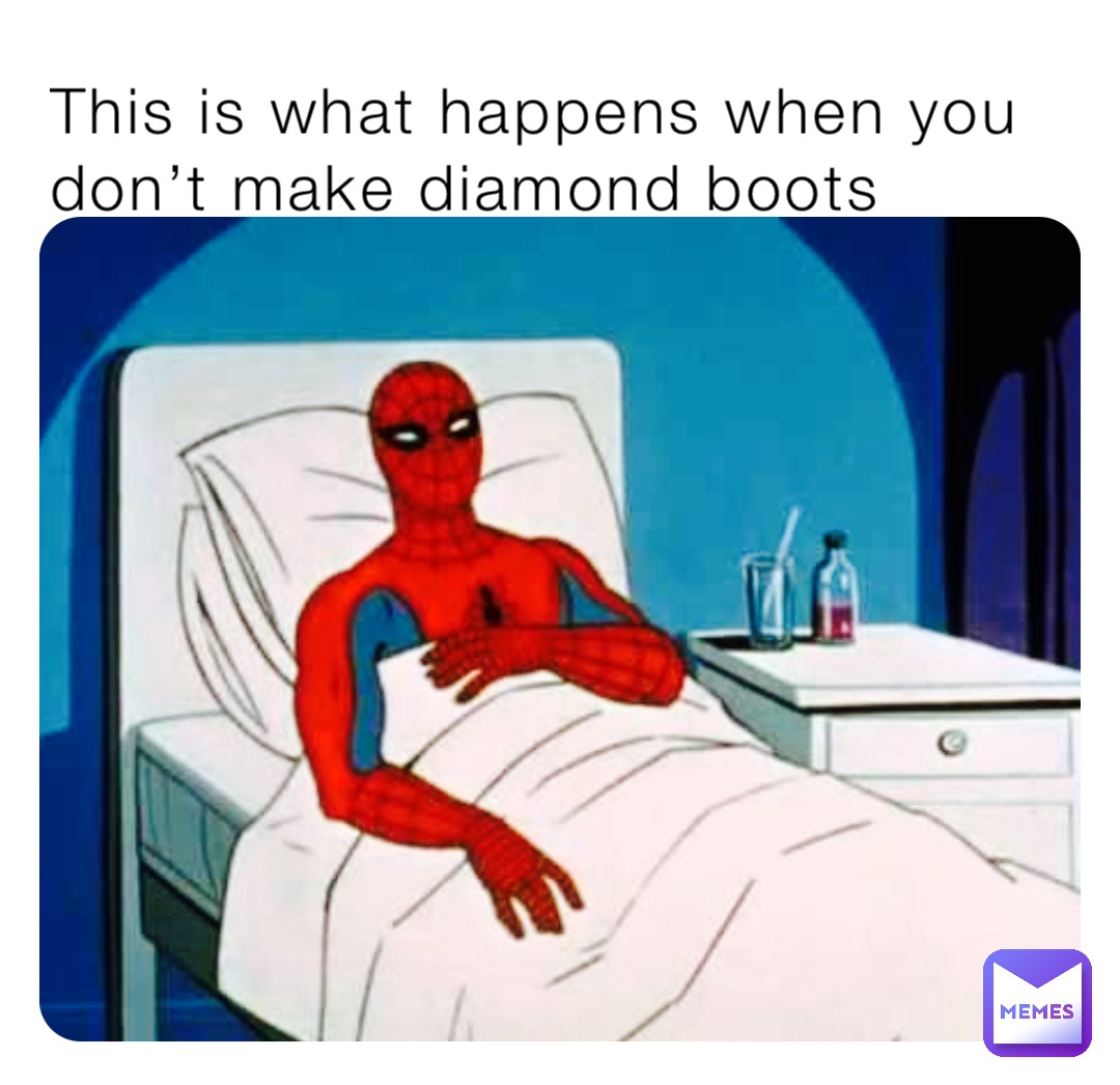 This is what happens when you don’t make diamond boots