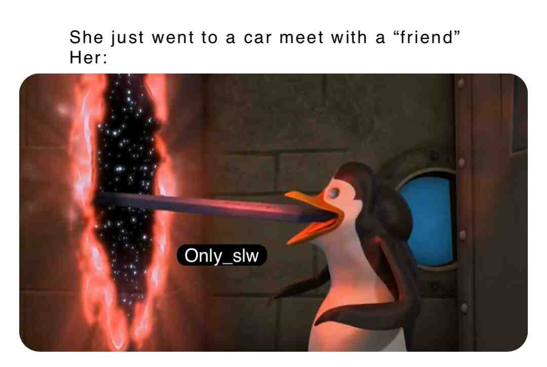 Meme shared by @only_slw