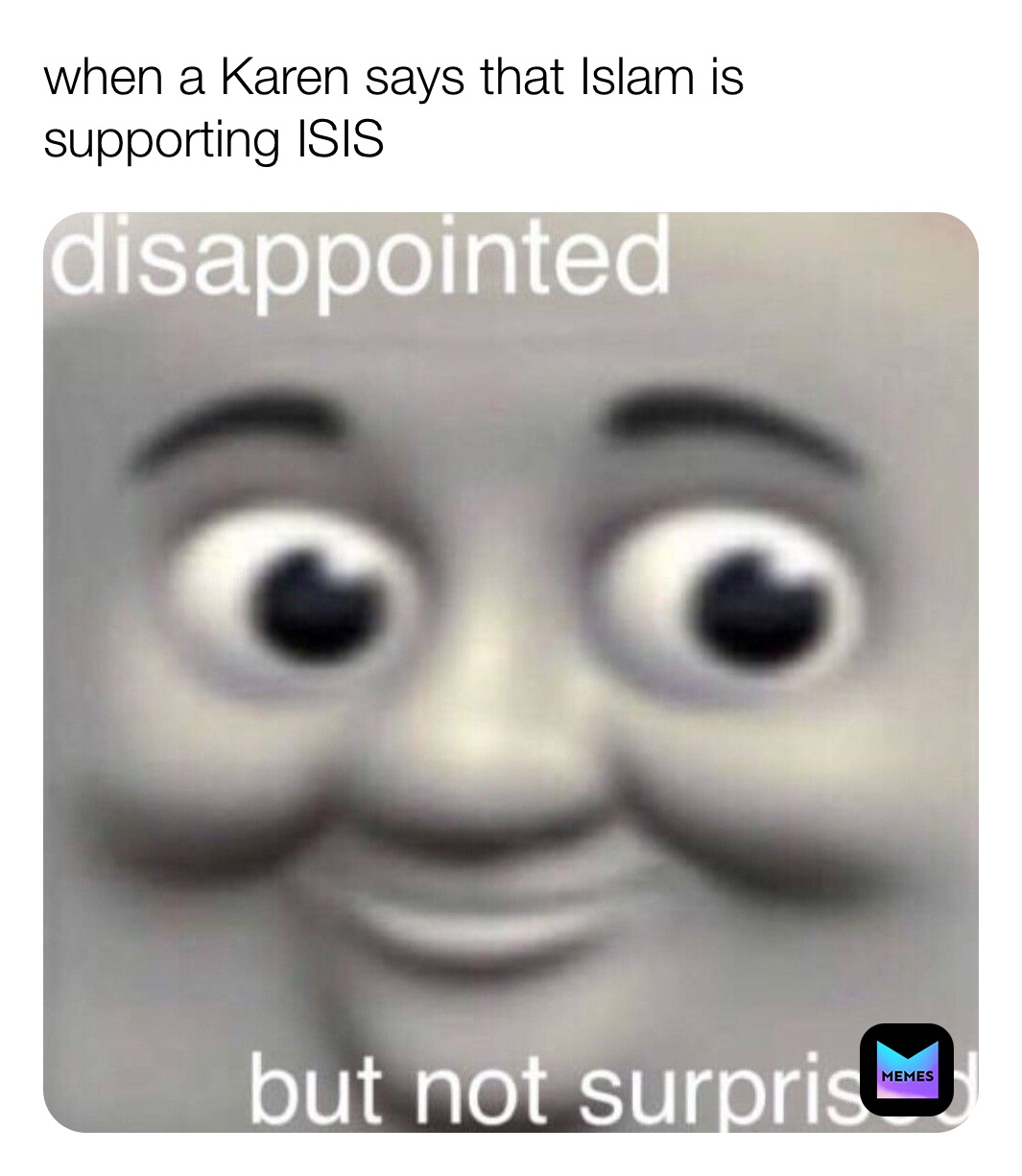 when a Karen says that Islam is supporting ISIS