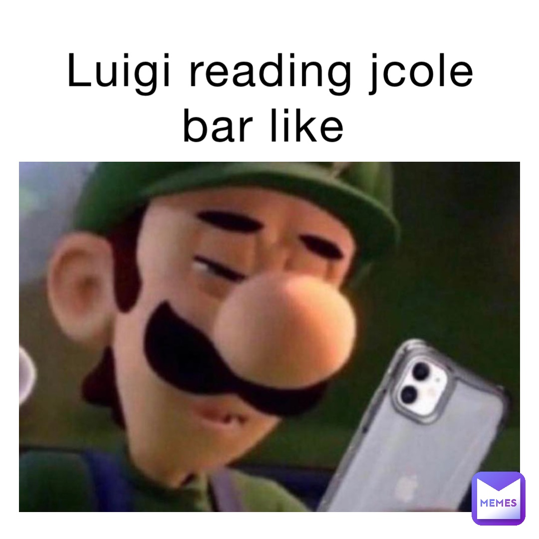 Luigi Reading Jcole Bar Like