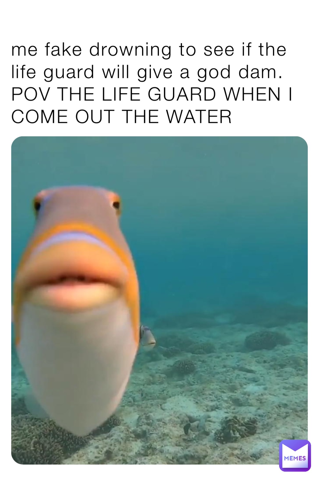me fake drowning to see if the life guard will give a god dam.    POV THE LIFE GUARD WHEN I COME OUT THE WATER