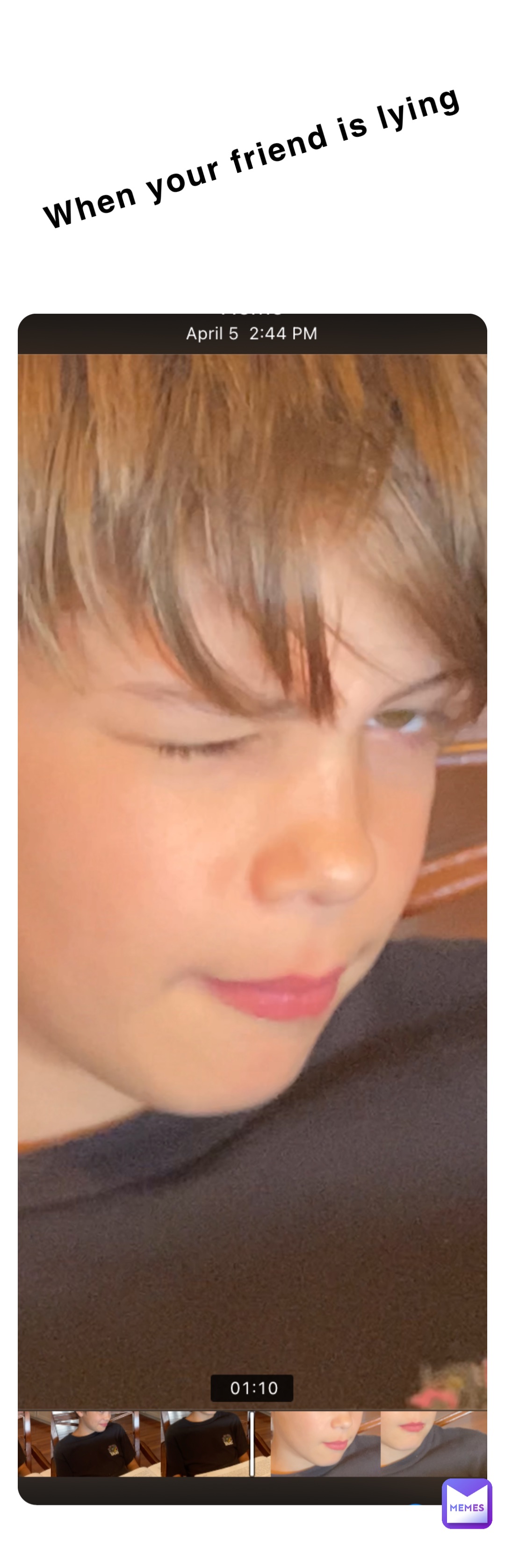 When your friend is lying