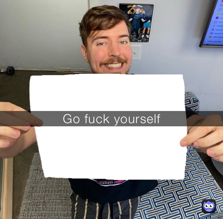 Go fuck yourself