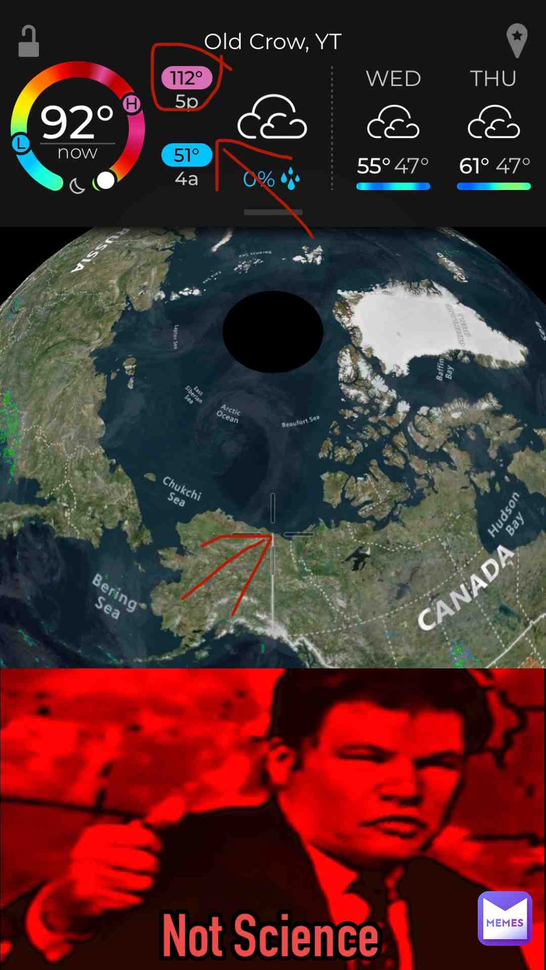 Yep. Weather app told me a place in the Northern tip of Canada was getting a high of 112 degrees. Mother Nature actin kinda sus
