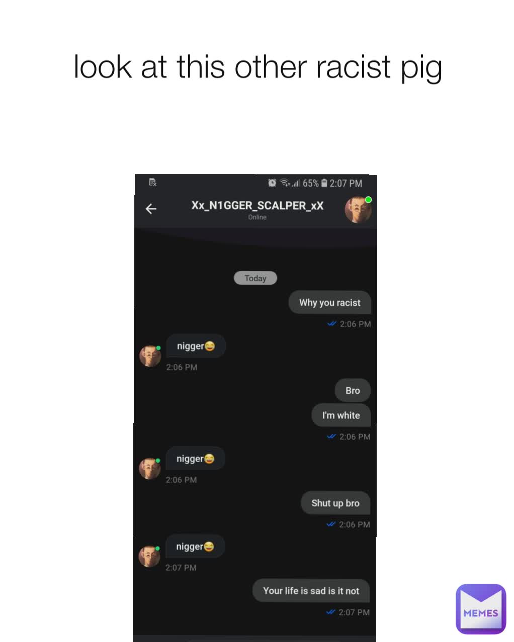 look at this other racist pig
