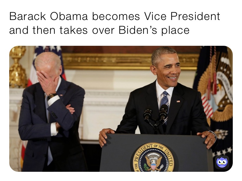 Barack Obama becomes Vice President and then takes over Biden’s place 