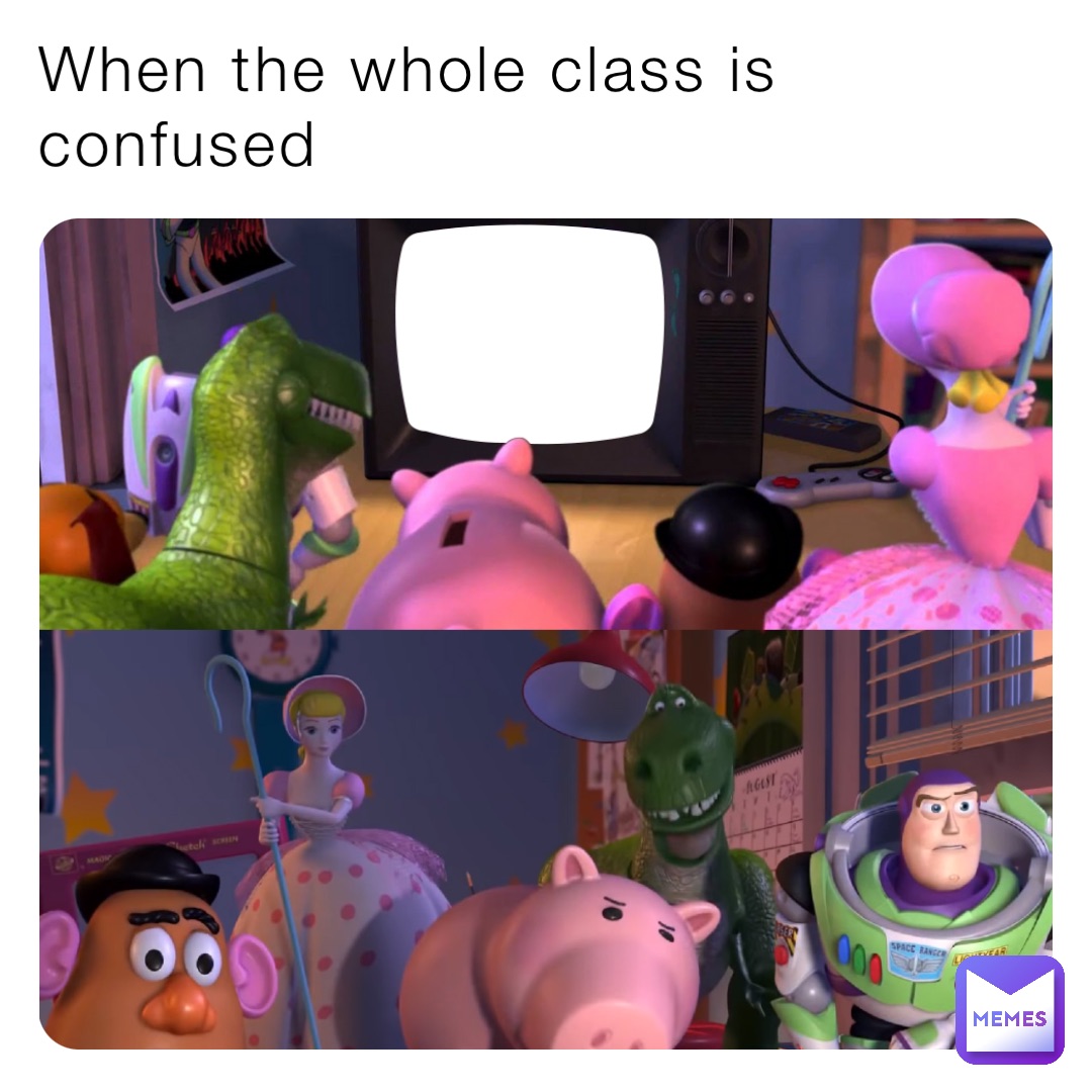 When the whole class is confused