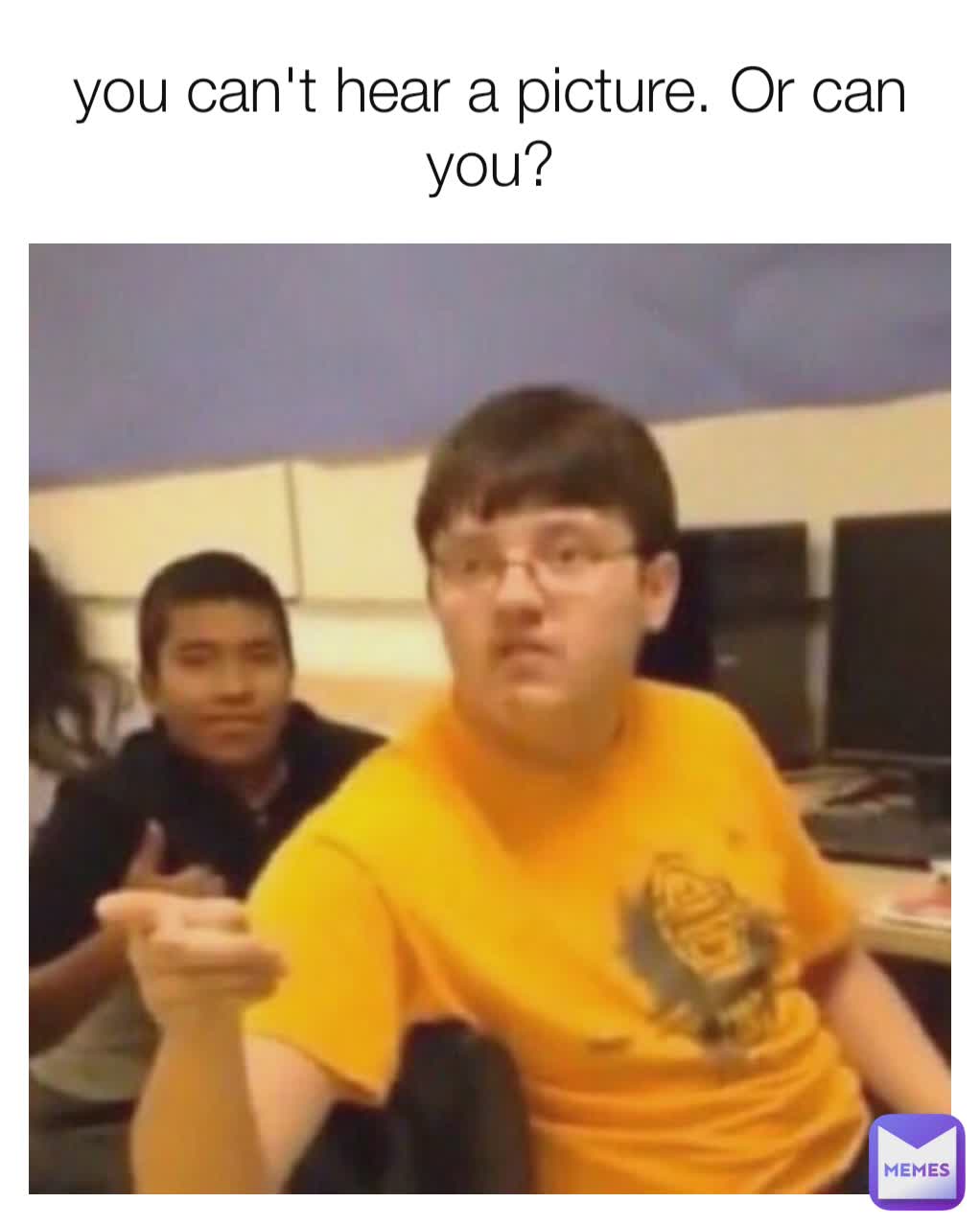 you can't hear a picture. Or can you?