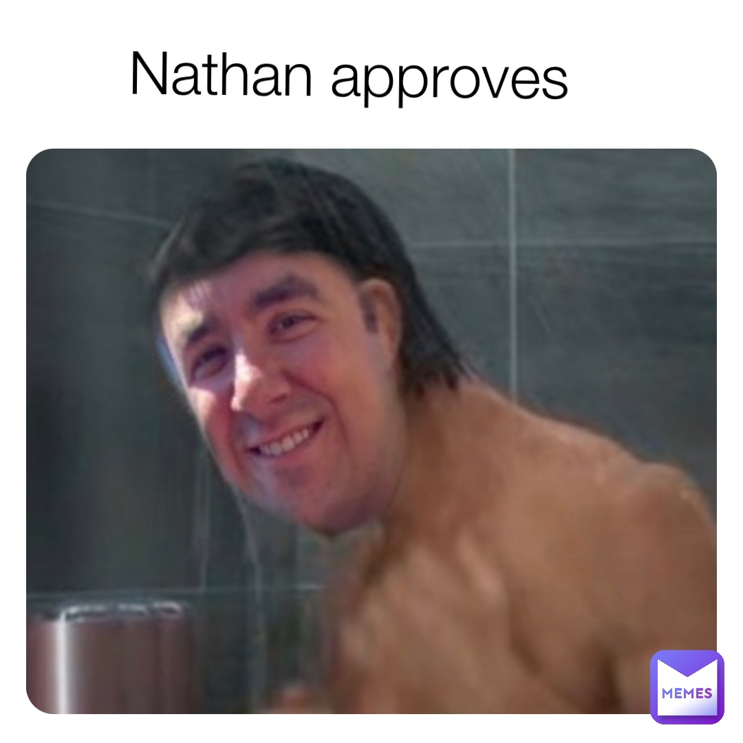 Nathan approves