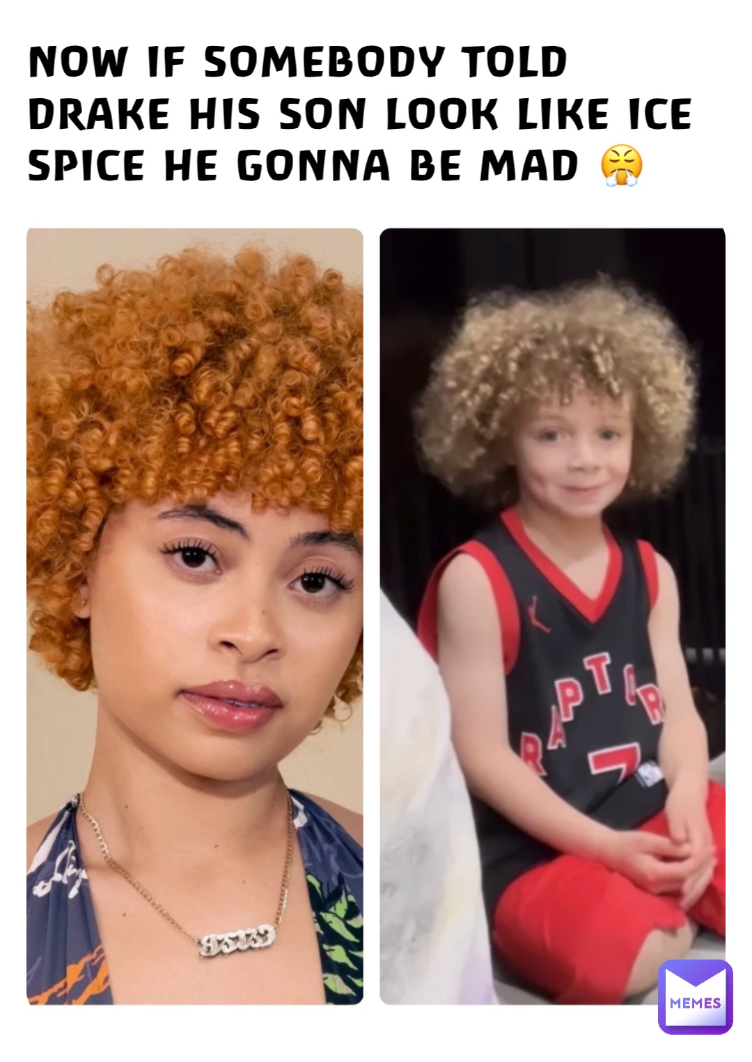 NOW IF SOMEBODY TOLD DRAKE HIS SON LOOK LIKE ICE SPICE HE GONNA BE MAD 😤