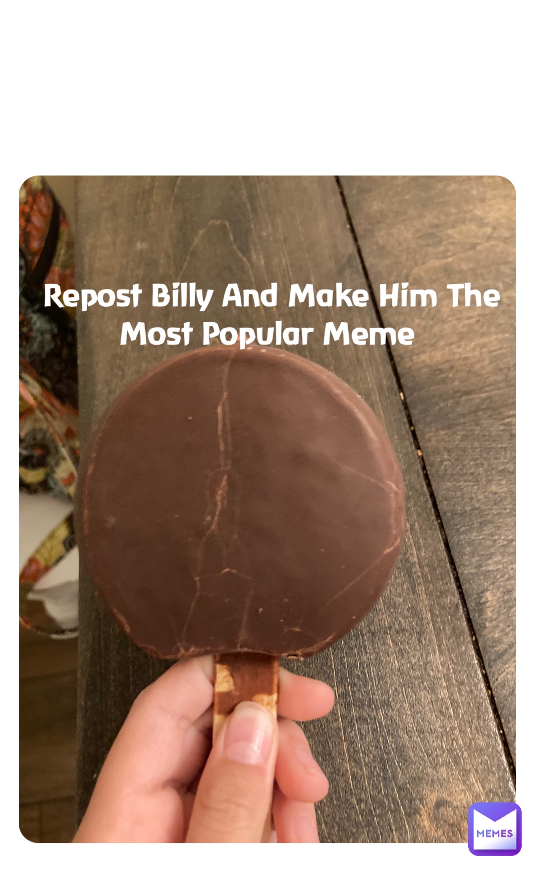 Repost Billy And Make Him The Most Popular Meme