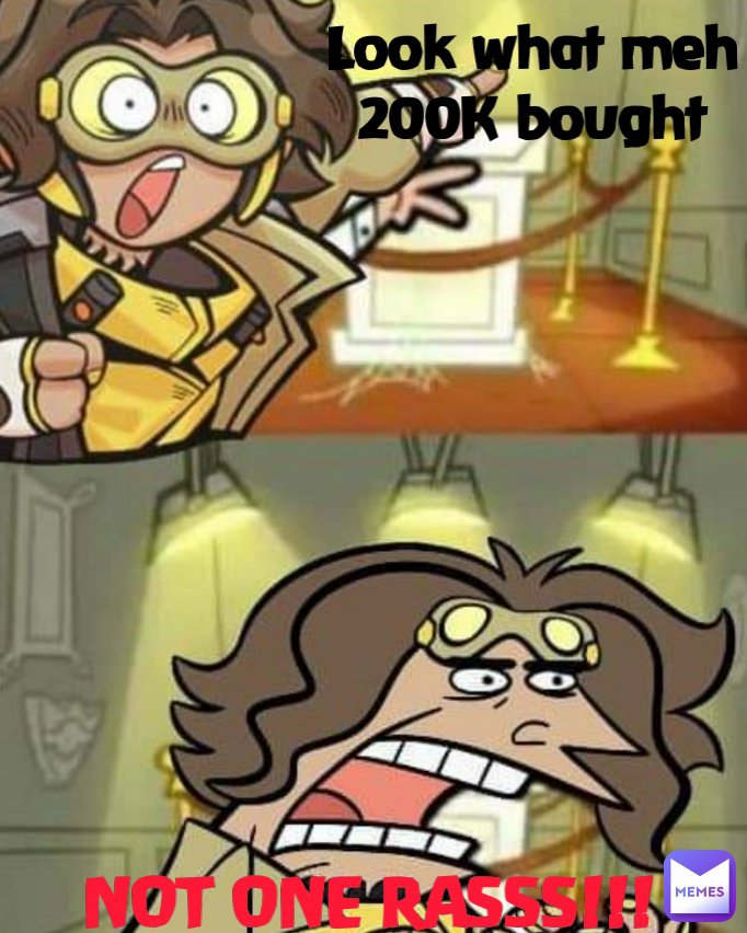 Look what meh 200K bought NOT ONE RASSS!!!