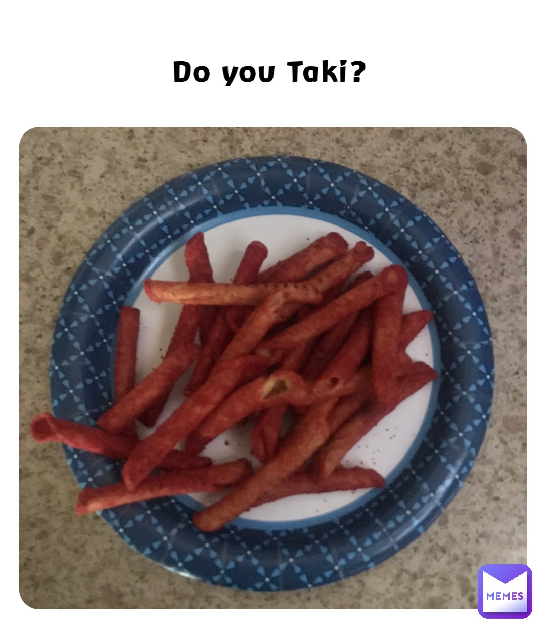 Do you Taki?