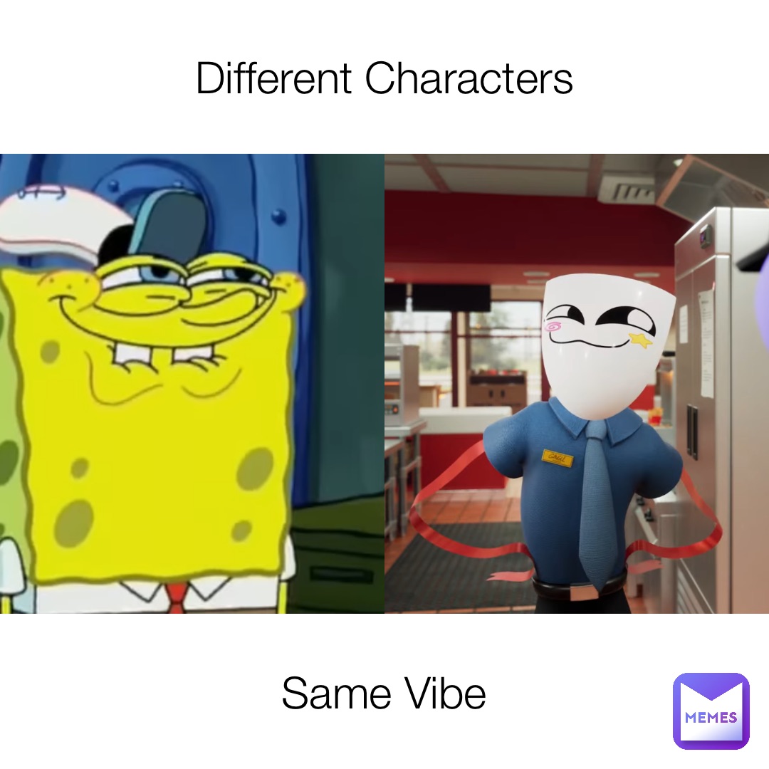 Different Characters Same Vibe