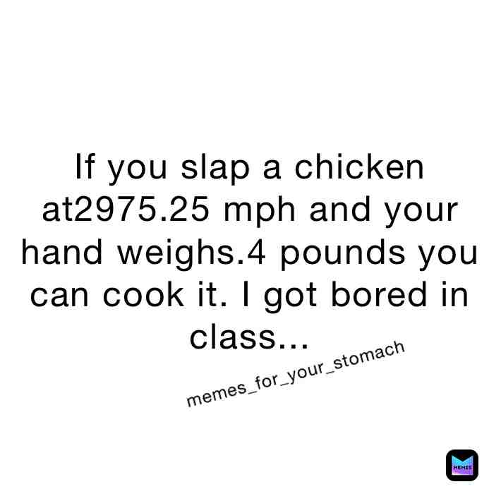 Meme shared by @MEMES_FOR_YOUR_STOMACH
