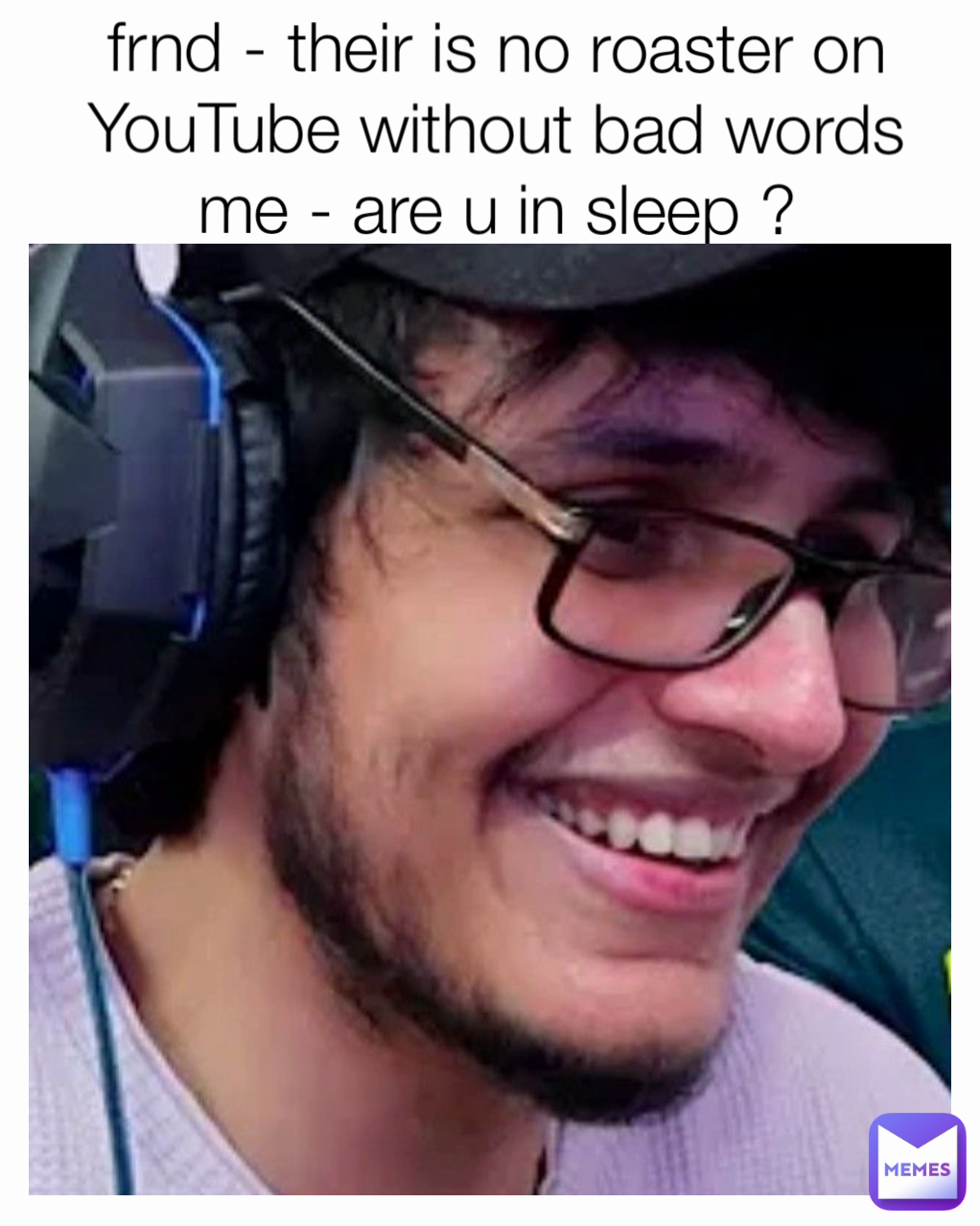 Meme by trrigerdinsaan