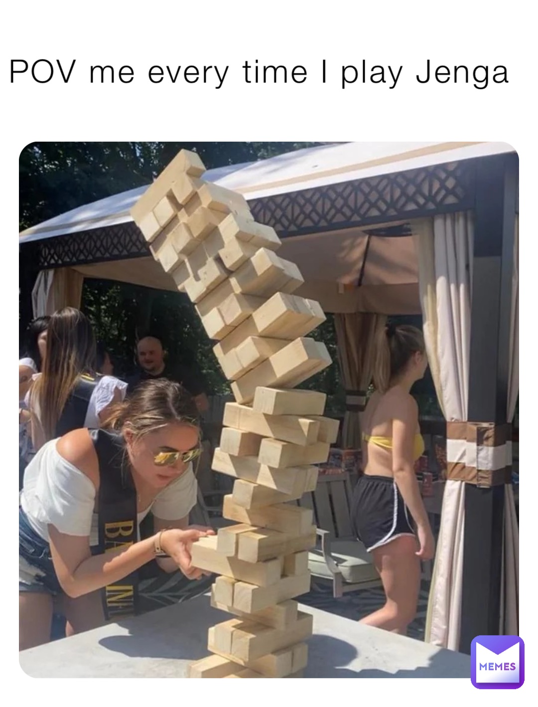 POV me every time I play Jenga