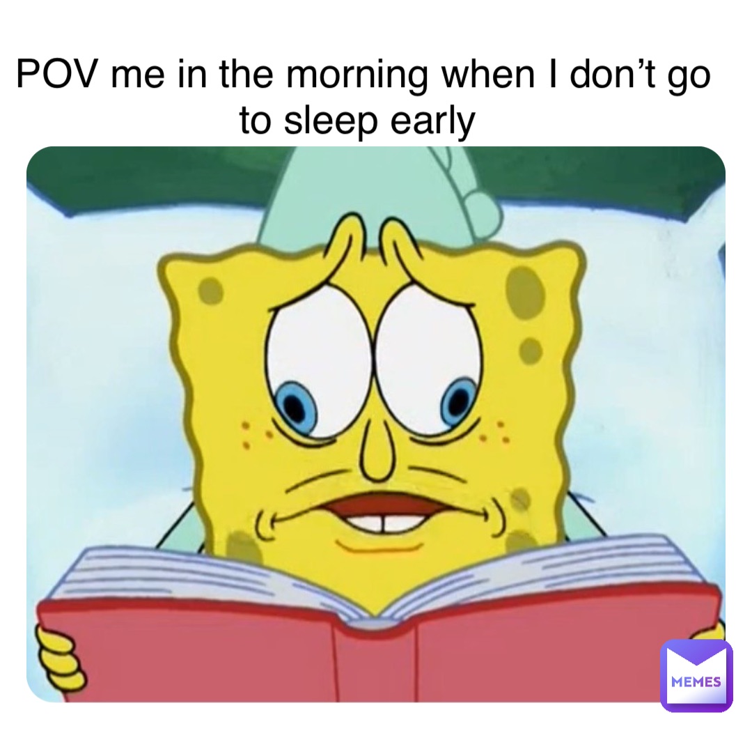 Double tap to edit POV me in the morning when I don’t go to sleep early