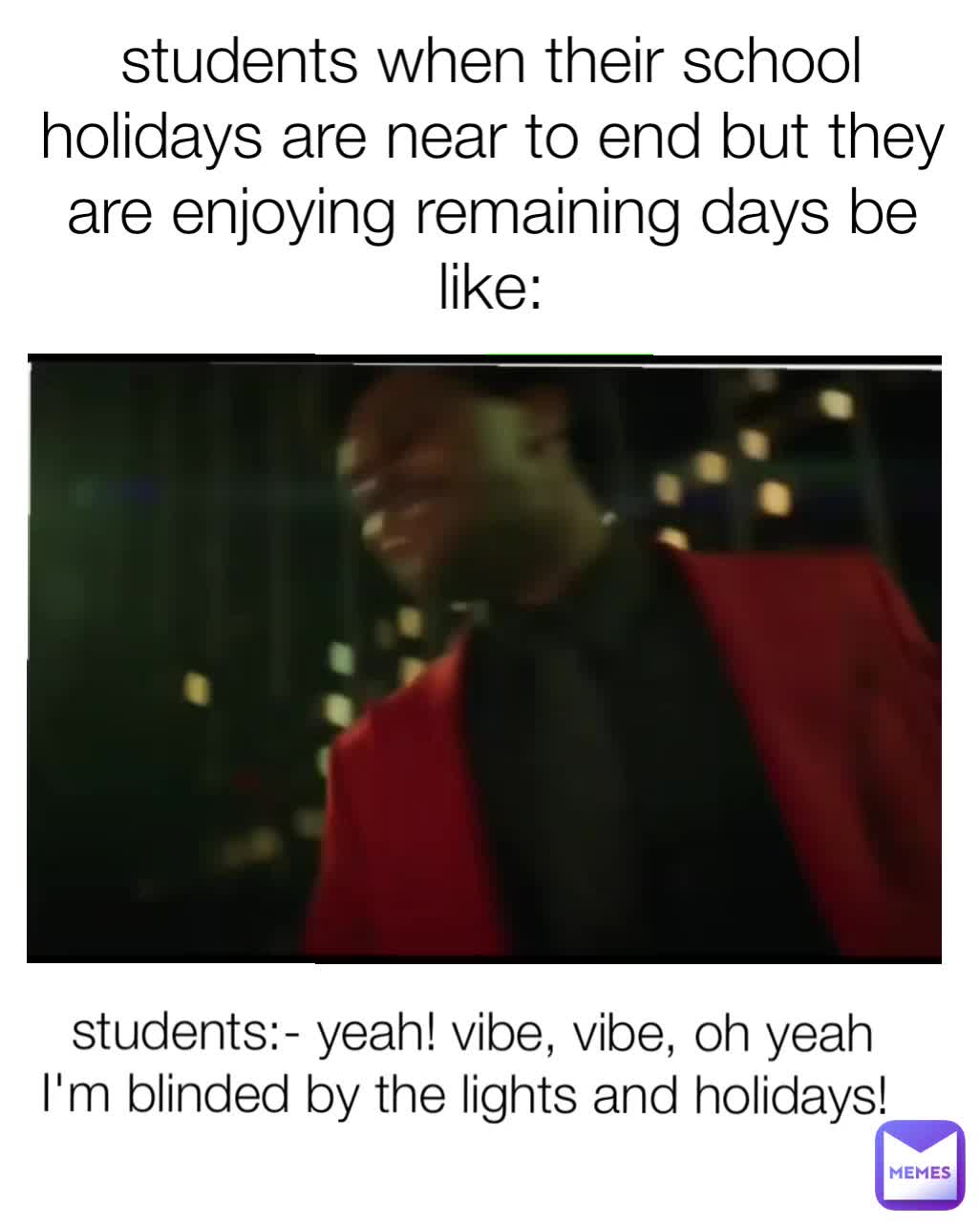 the truth how students are always happy (cuz they enjoy their time)