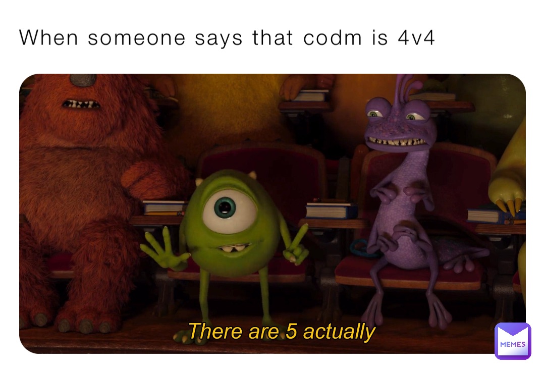 When someone says that codm is 4v4