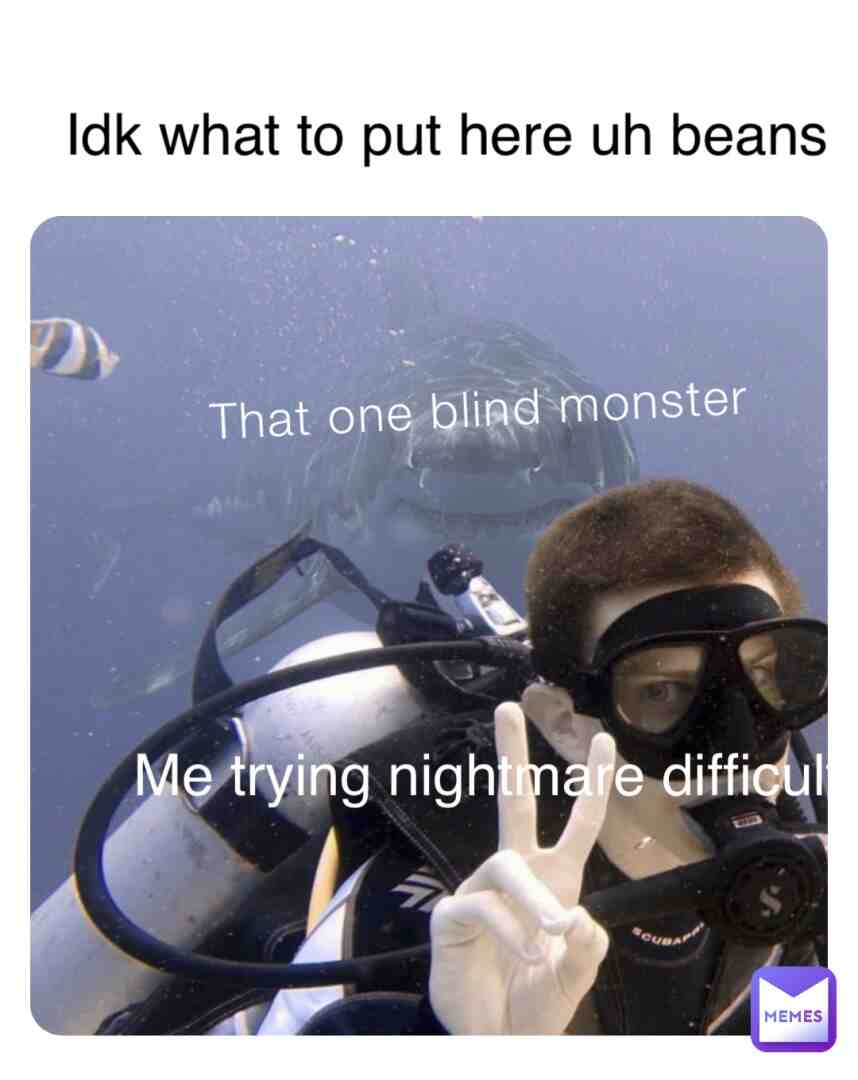 Third meme I’m slowly dying