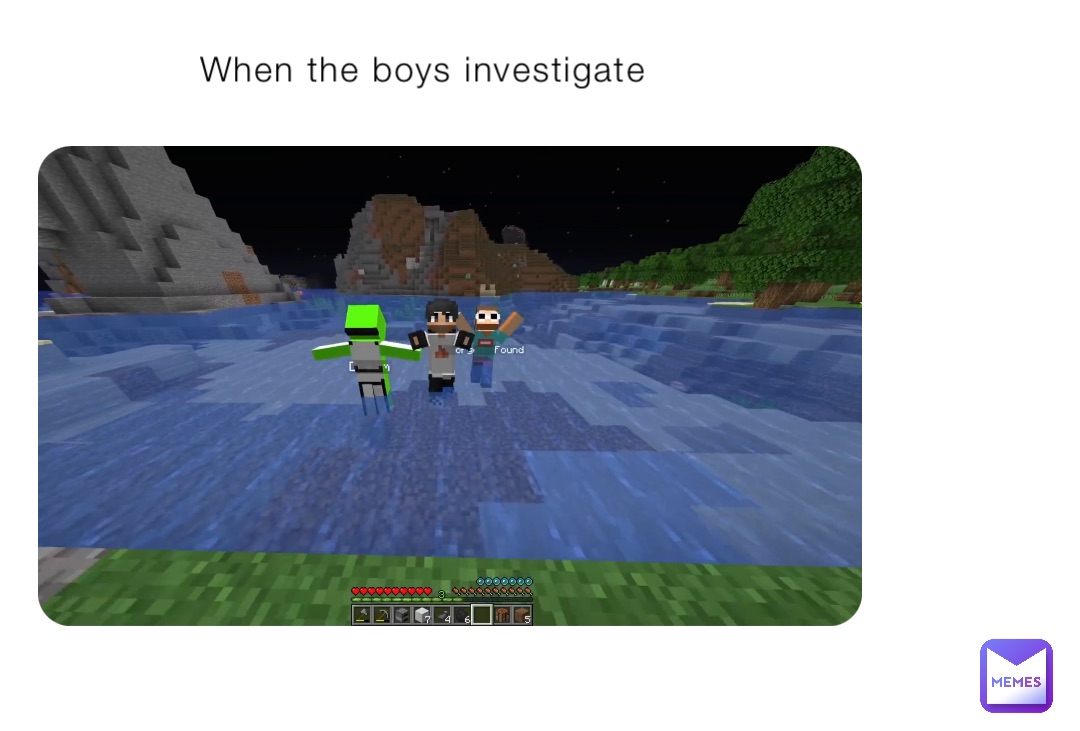 When the boys investigate