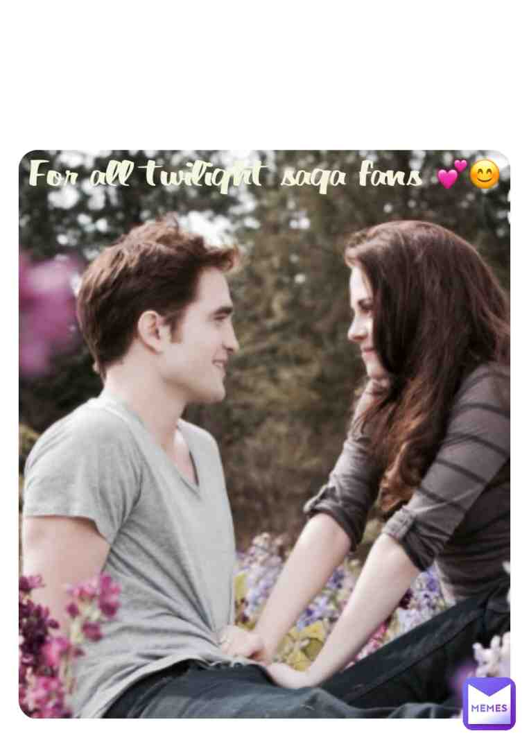 For all twilight saga fans 💕😊