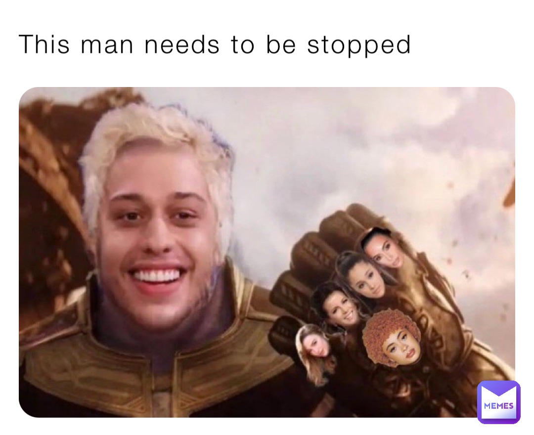This man needs to be stopped meme master2 0 memes