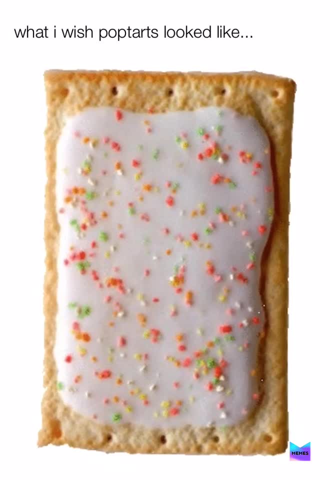 #poptarts  #pop  #tarts  #kpoptarts  #yum  #frosted  #nope  #bad  #idk  #meme  #funny  #nah  #dreams