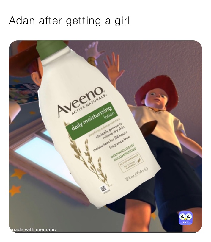 Adan after getting a girl