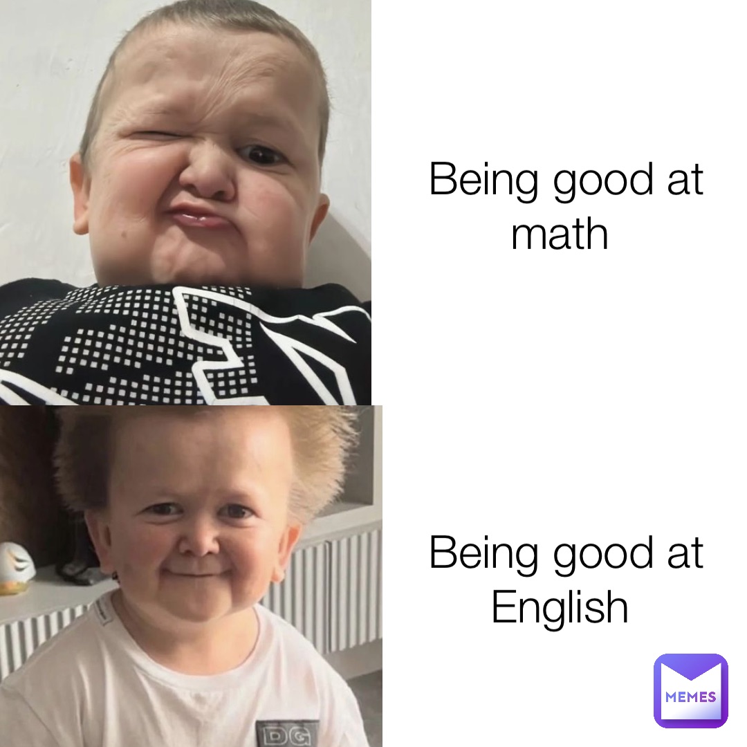 Being good at math Being good at English