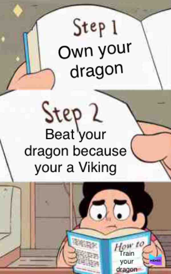 How to train your dragon be like #dragon #savage #howtoapoligize #books #dont
