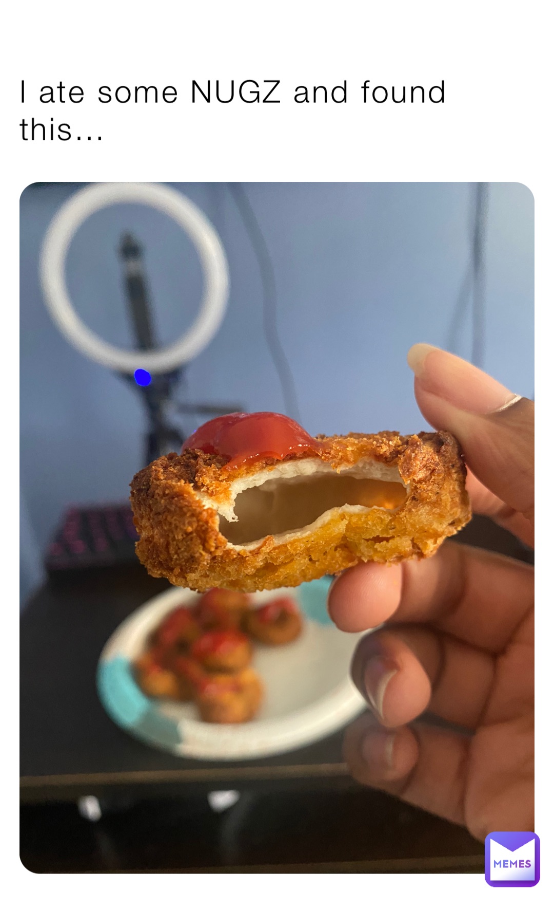 I ate some NUGZ and found this…