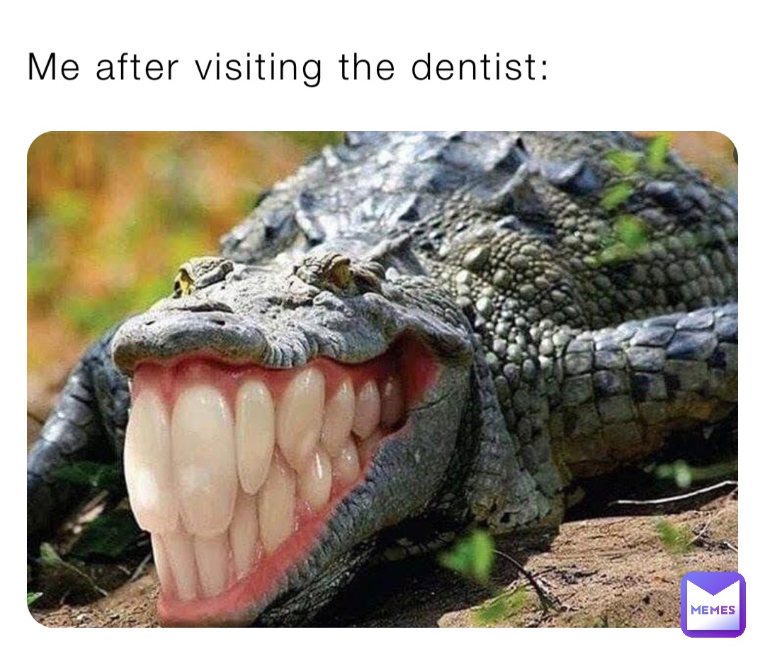 Me after visiting the dentist: