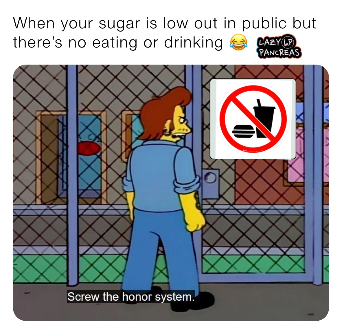When your sugar is low out in public but  there’s no eating or drinking 😂