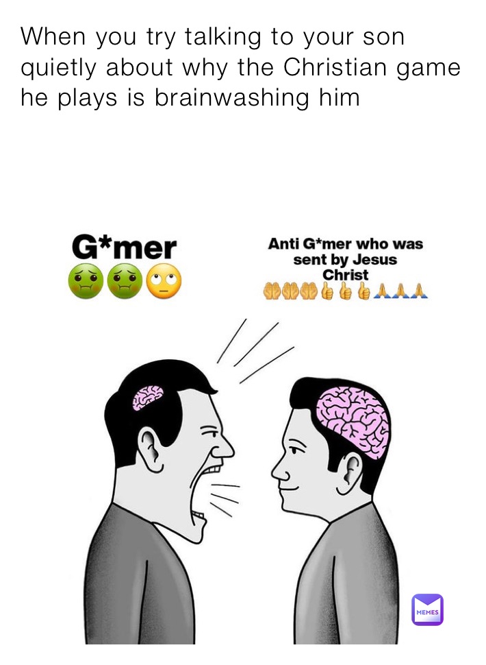 When you try talking to your son quietly about why the Christian game he plays is brainwashing him
