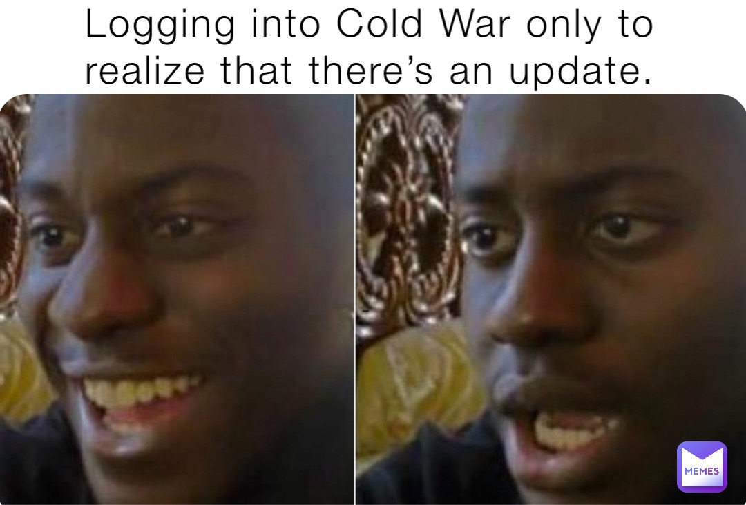 Logging into Cold War only to realize that there’s an update.