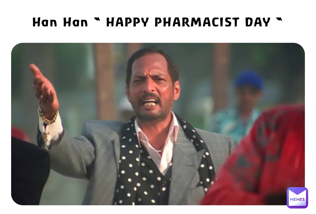 Han Han “ HAPPY PHARMACIST DAY “