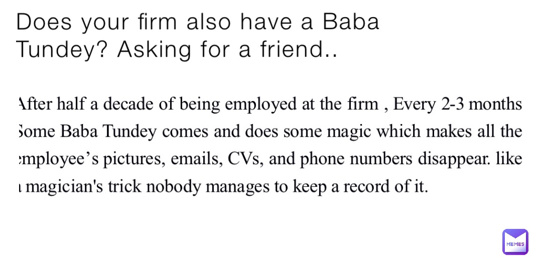 Does your firm also have a Baba Tundey? Asking for a friend..