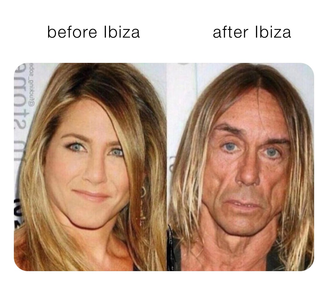       before Ibiza             after Ibiza 
