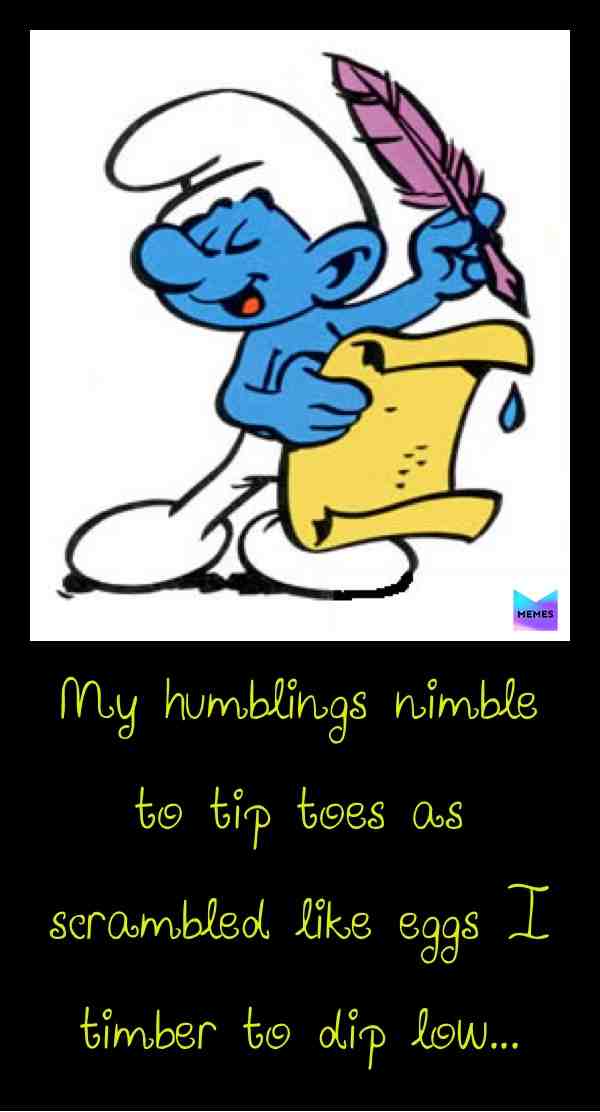 Smurfology sess #naive #positivevibes #soulmates #poetrycommunity #smurfs #shakespeare #flight #cicero #englishmemes #dank