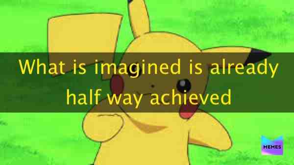 Jolty quotes spark Pika #naive #positivevibes #cartoonmemes #motivating #satori #imagination #dream #pokemon #confidence