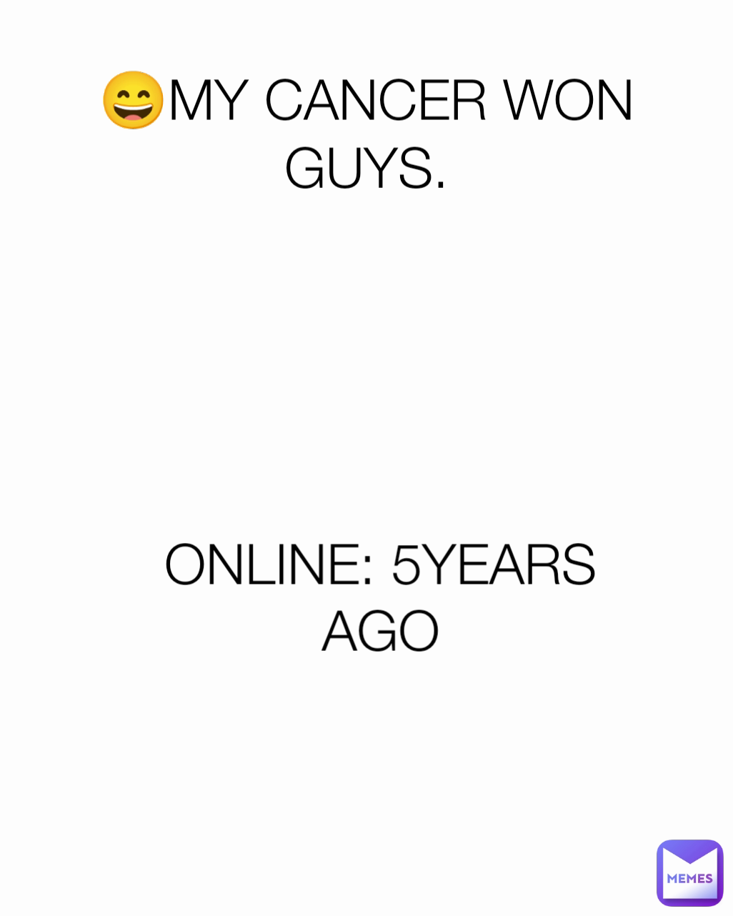 ONLINE: 5YEARS AGO 😄MY CANCER WON GUYS.