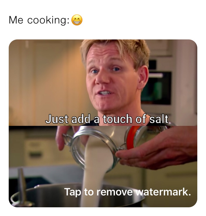Me cooking:😁