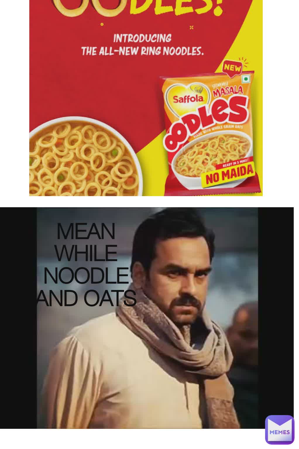 mean while Noodle and oats MEAN WHILE NOODLE AND OATS