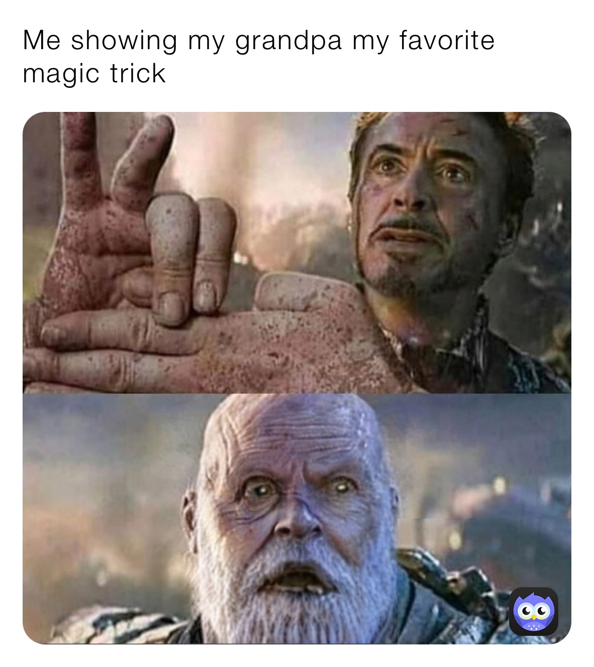 Me showing my grandpa my favorite magic trick 