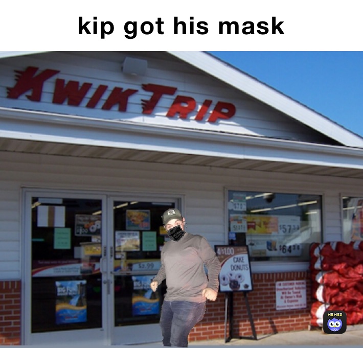 kip got his mask