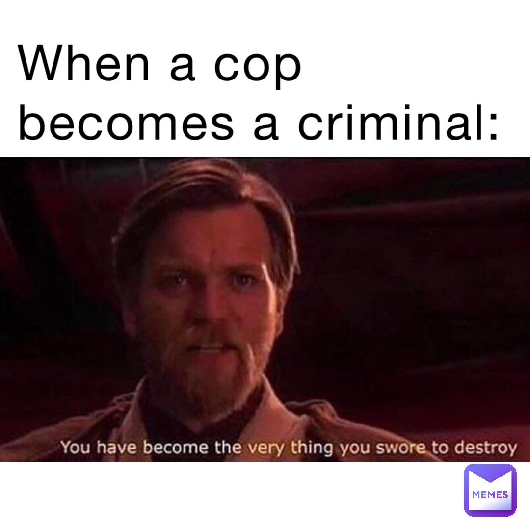 When a cop becomes a criminal: