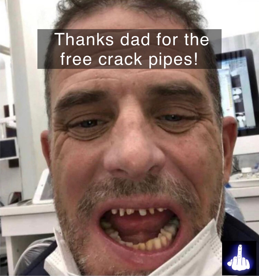 Thanks dad for the free crack pipes!
